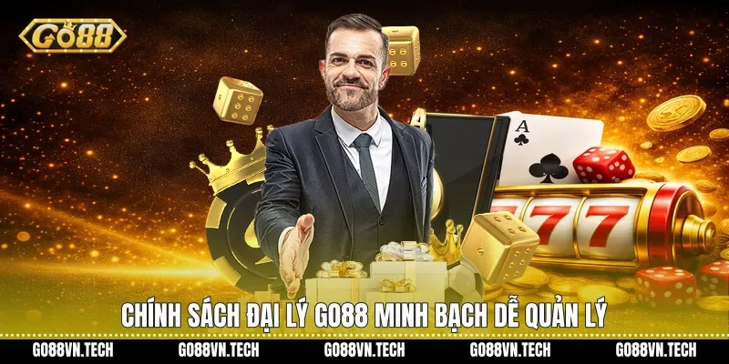 chính sách đại lý go88 1 Chính sách đại lý Go88 minh bạch dễ quản lý